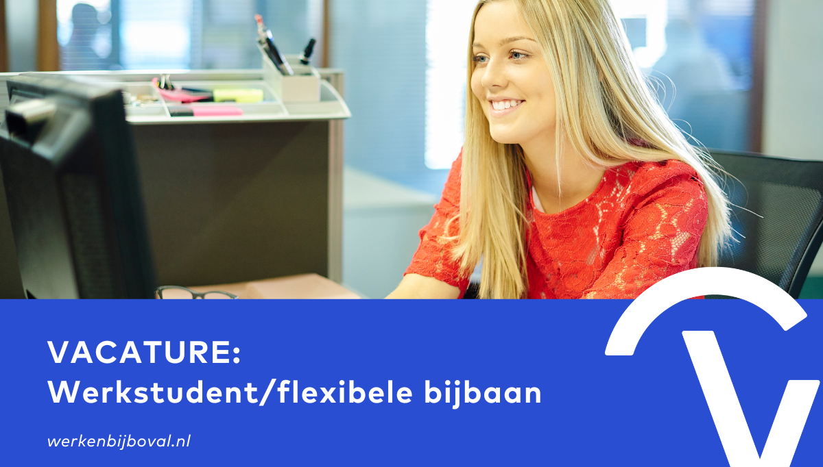 Werkstudent/flexibele bijbaan Boval